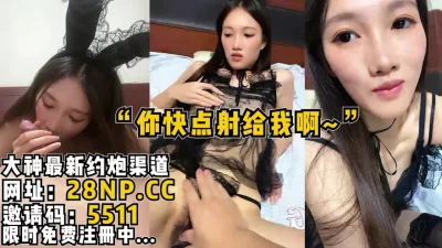 神似林志玲的九头身母狗淫语求内射【完整版26分钟已传简阶】